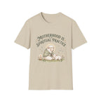 Motherhood Is My Spiritual Practice T-Shirt