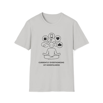 Currently Overthinking My Mindfulness Tee