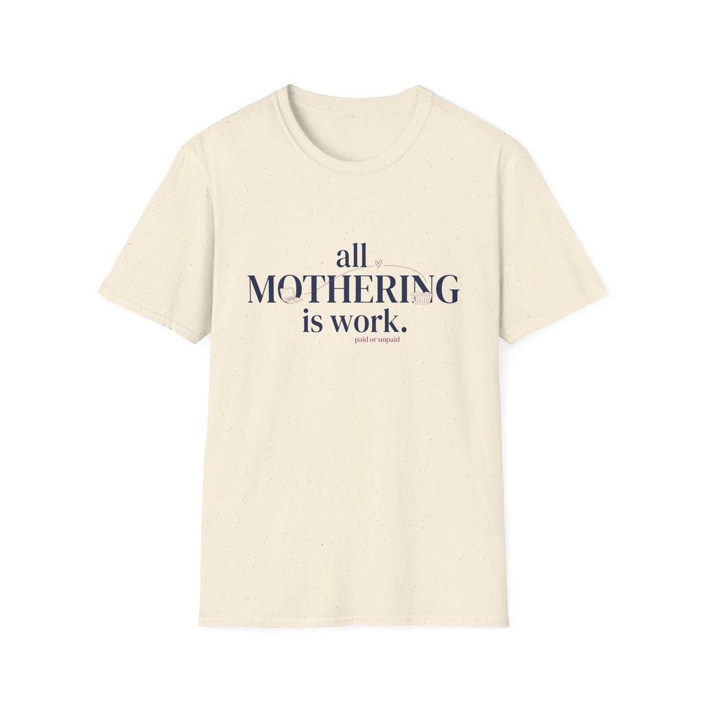 Mothering Is Work T-Shirt