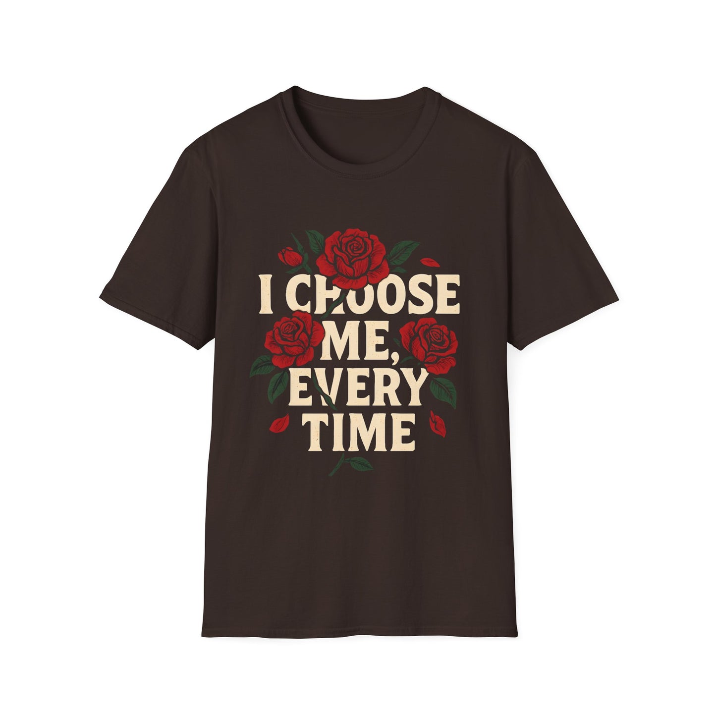 I Choose Me, Every Time Tee