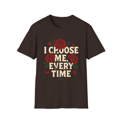 I Choose Me, Every Time Tee
