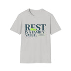 Rest Is a Family Value T-Shirt