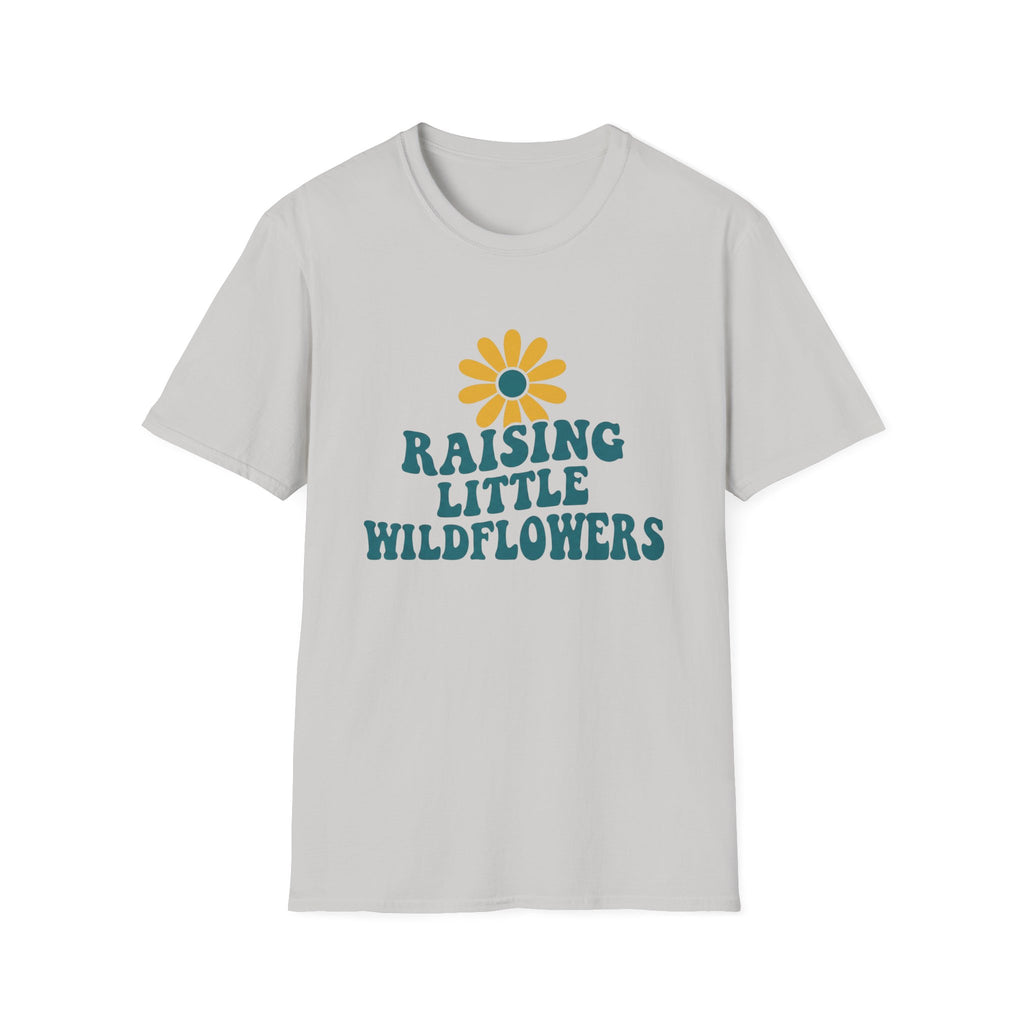 Raising Little Wildflowers T-Shirt
