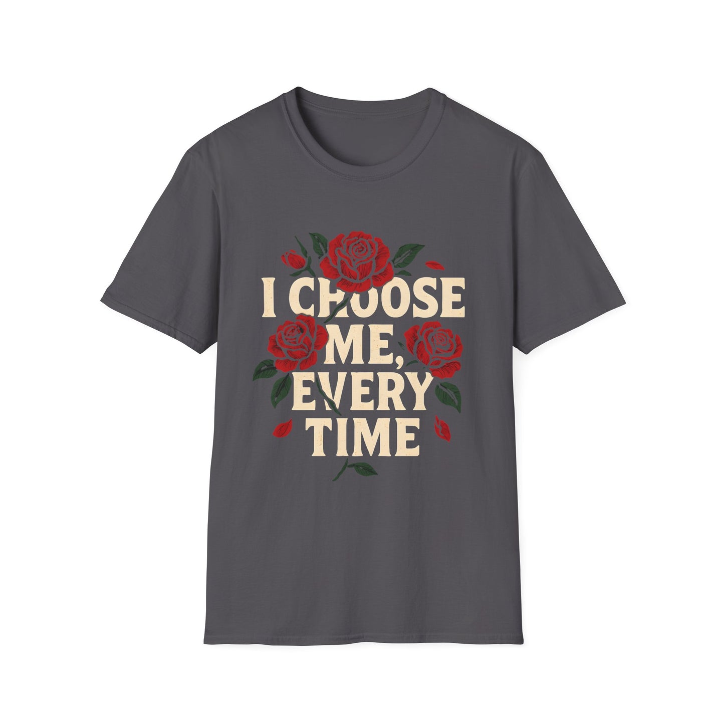 I Choose Me, Every Time Tee