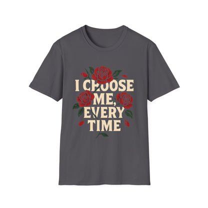 I Choose Me, Every Time Tee