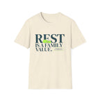 Rest Is a Family Value T-Shirt