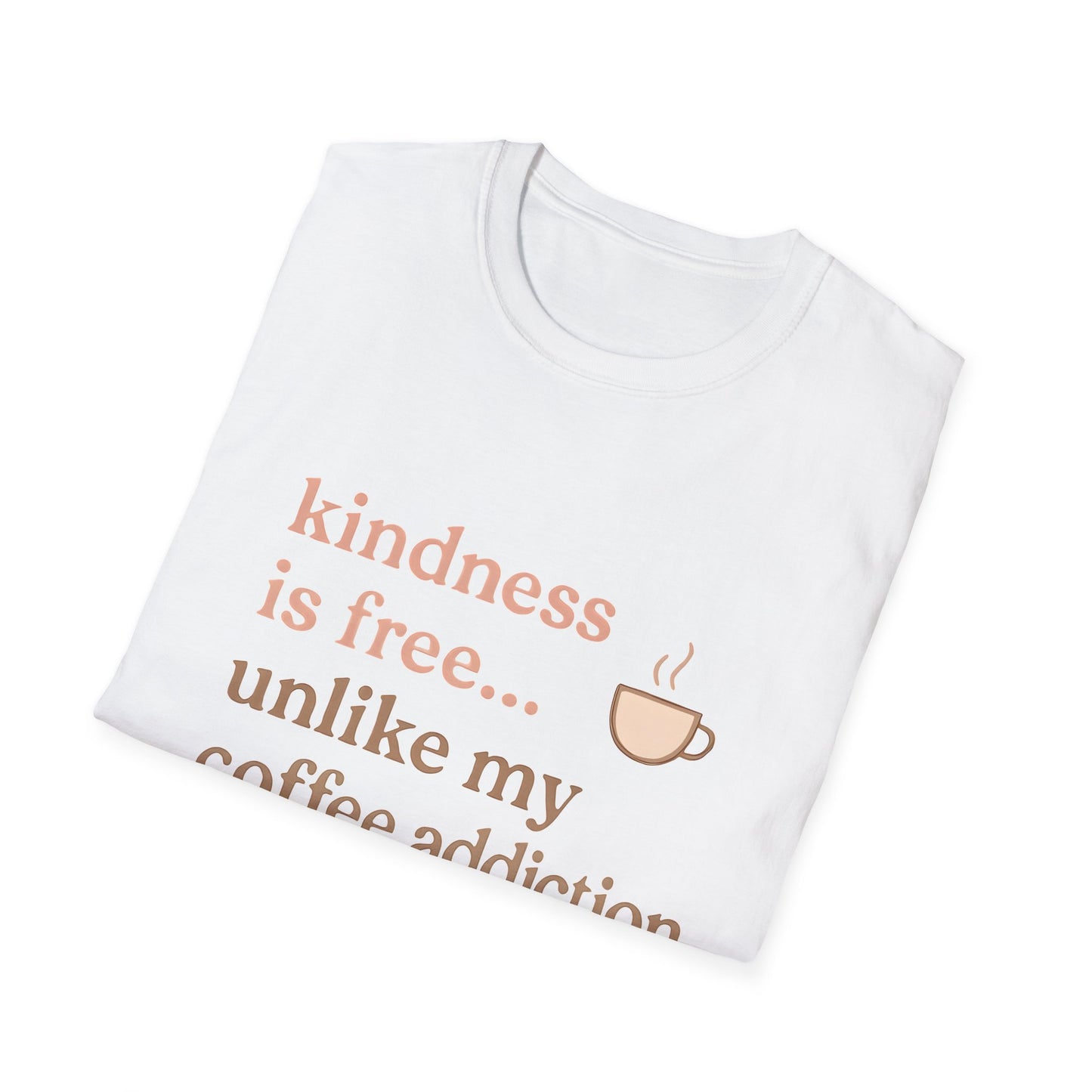 Kindness is Free T-Shirt
