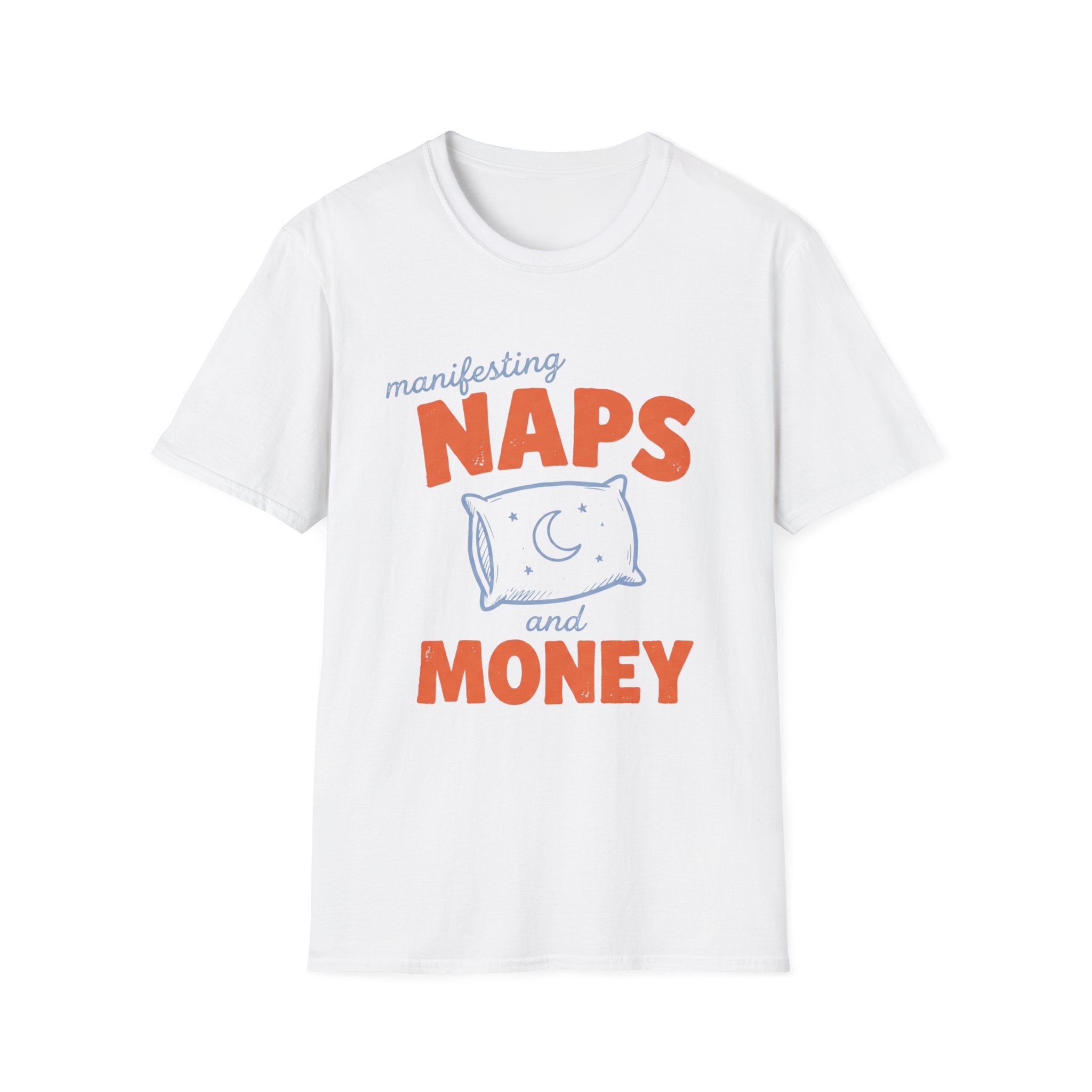 Manifesting Naps and Money T‑Shirt