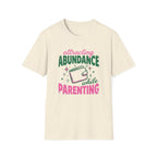 Attracting Abundance While Parenting T-Shirt
