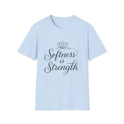 Softness is Strength T-Shirt