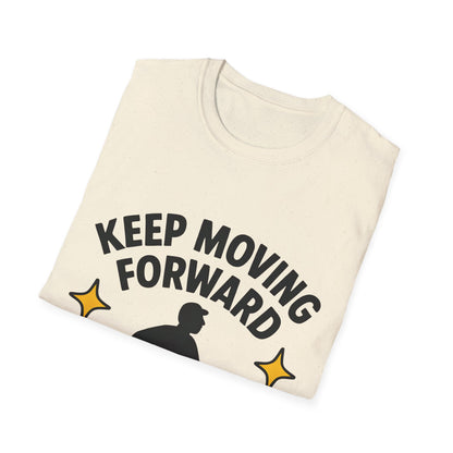 Keep Moving Forward T-Shirt