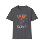 High Vibe Low Sleep T-shirt