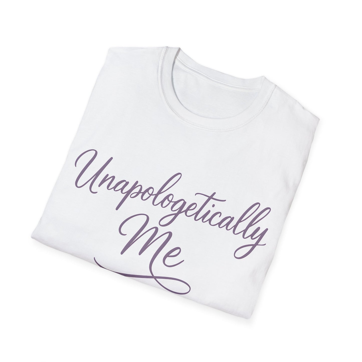 Unapologetically Me T-Shirt