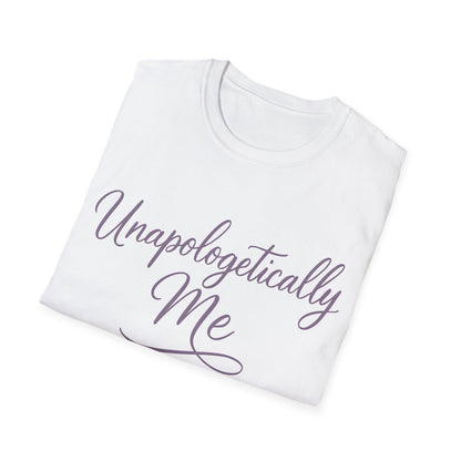 Unapologetically Me T-Shirt
