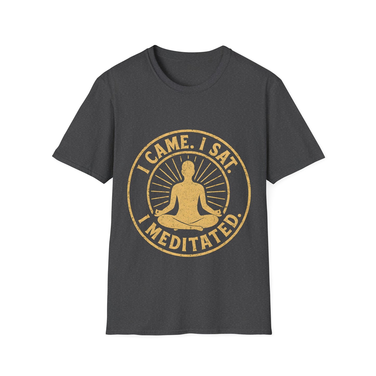 I Came I Sat I Meditated T-Shirt