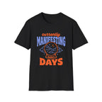 Currently Manifesting Better Days T-Shirt