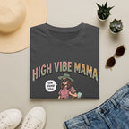 High Vibe Mama T-Shirt