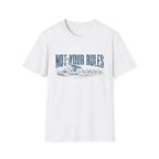 Not Your Rules Goose T-Shirt