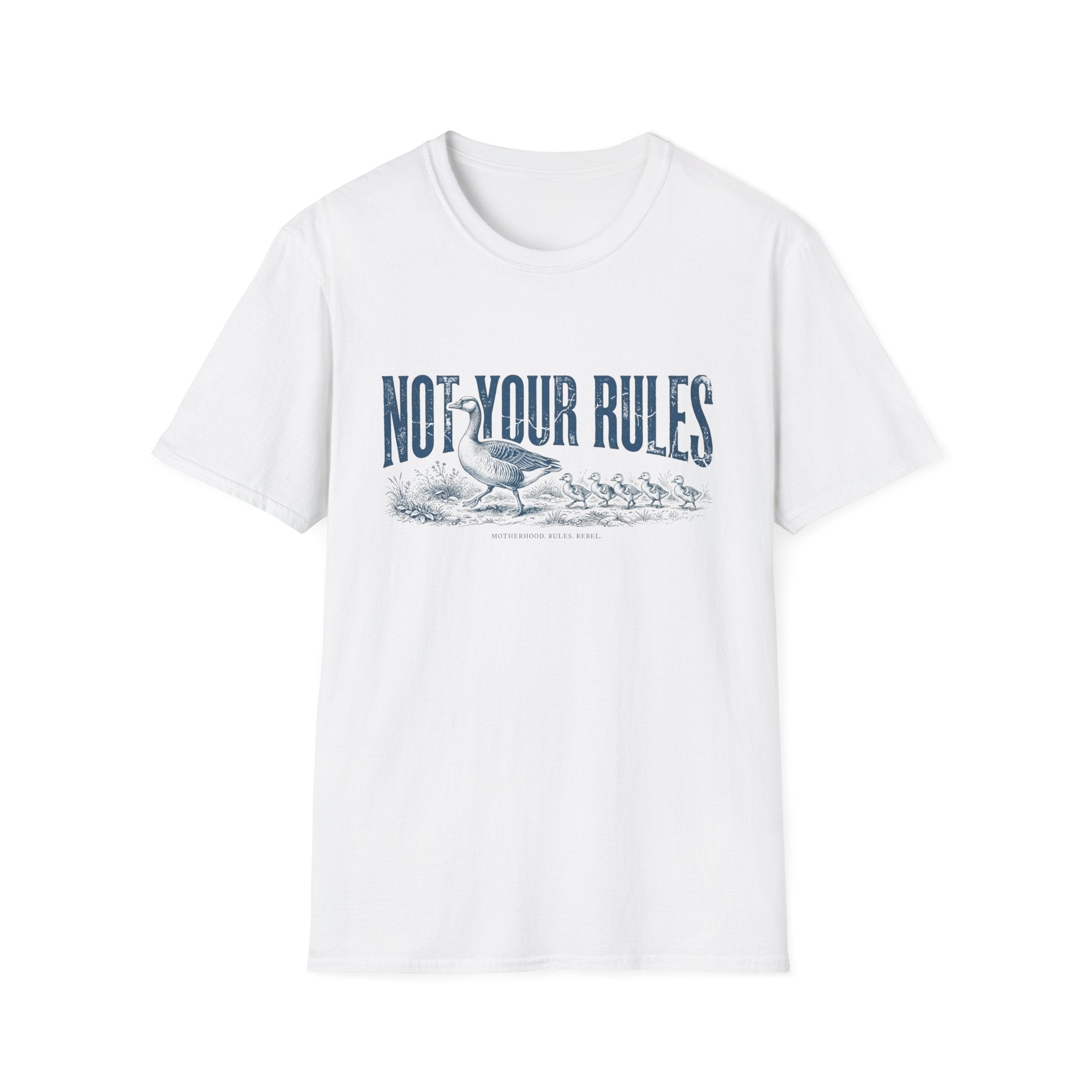 Not Your Rules Goose T-Shirt