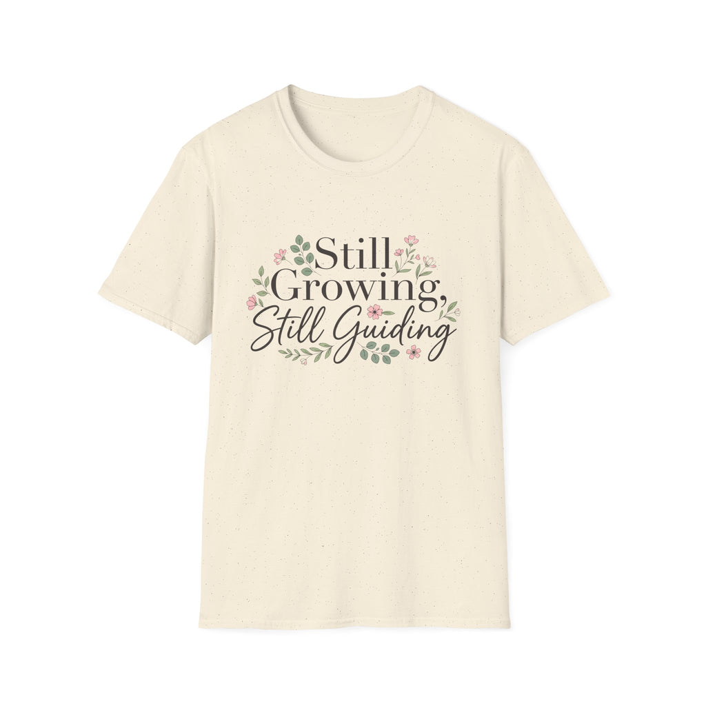 Still Growing, Still Guiding T‑Shirt