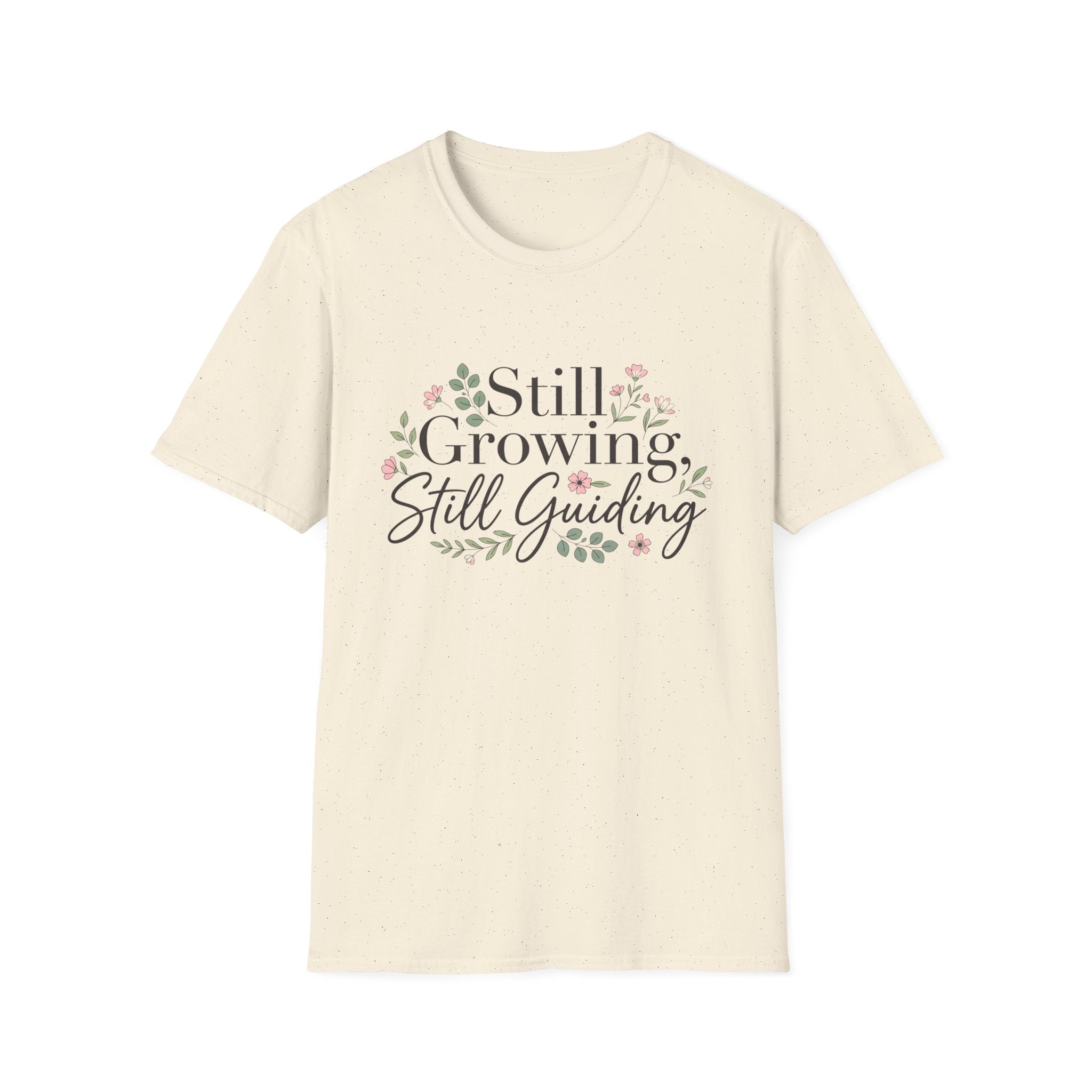 Still Growing, Still Guiding T‑Shirt