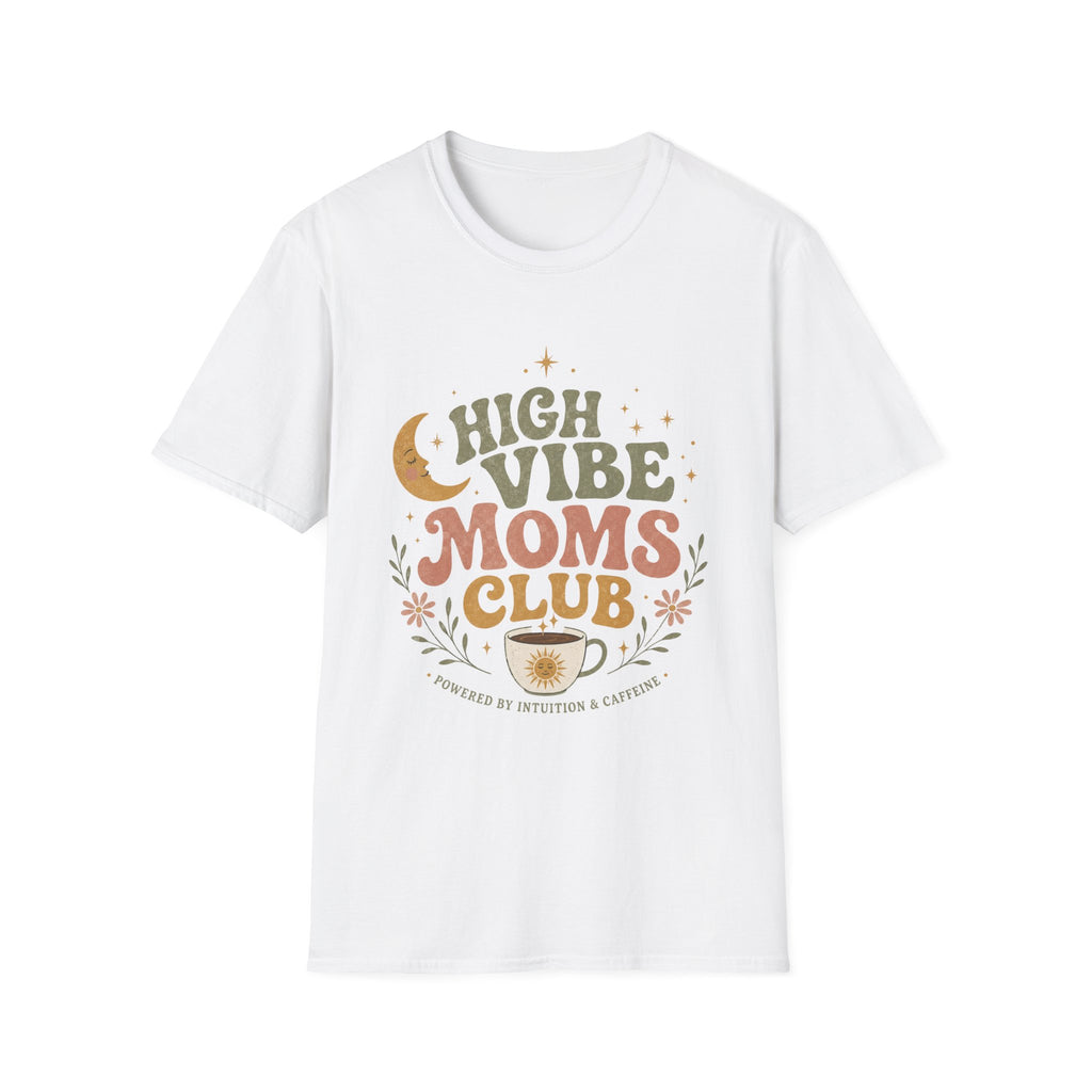High Vibe Moms Club T-Shirt