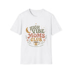 High Vibe Moms Club T-Shirt