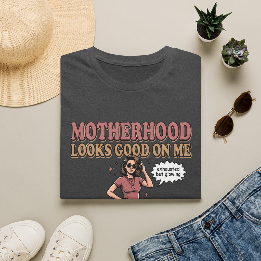 Motherhood Looks Good On Me T-Shirt