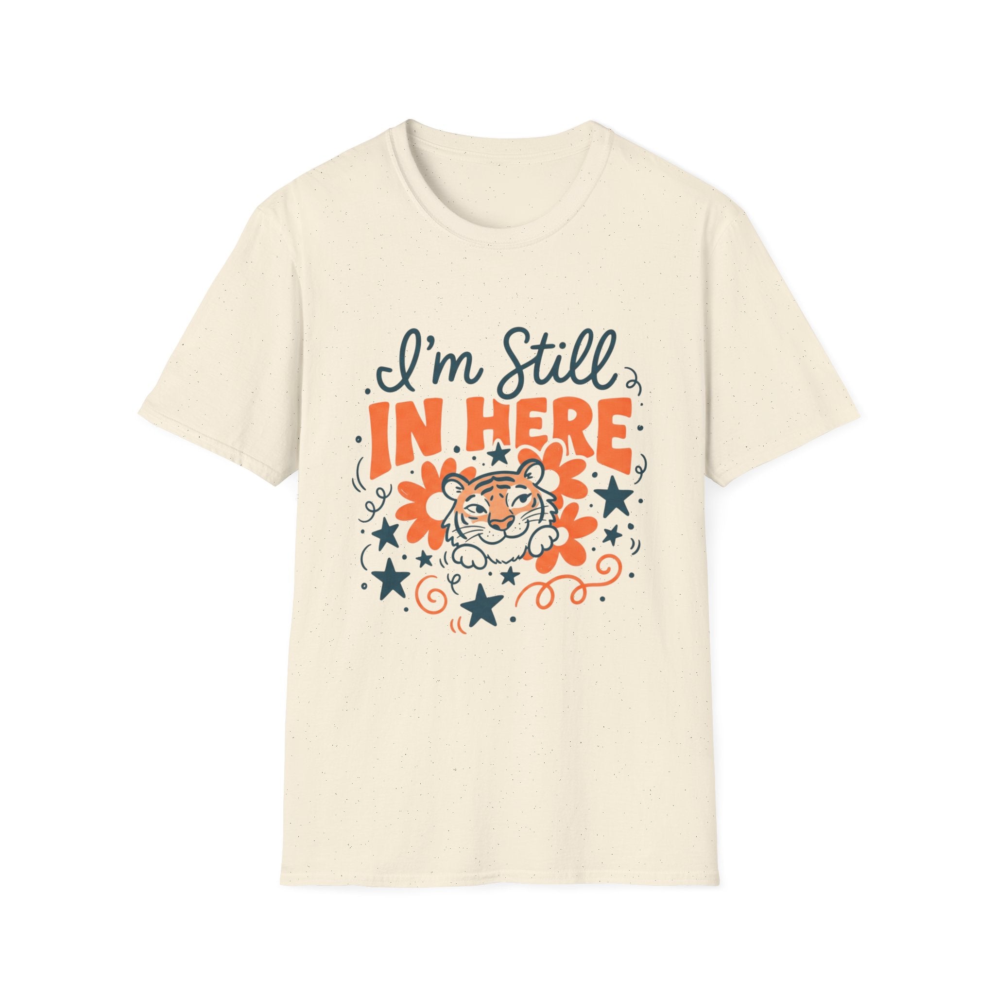 I’m Still In Here T-Shirt