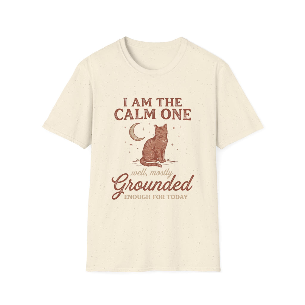 I Am The Calm One Cat T-Shirt