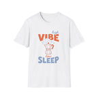High Vibe Low Sleep T-shirt