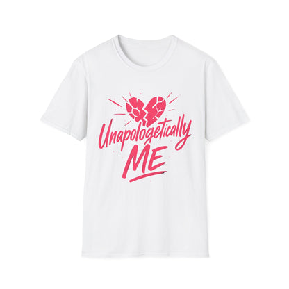 Unapologetically Me T-Shirt