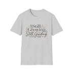 Still Growing, Still Guiding T‑Shirt
