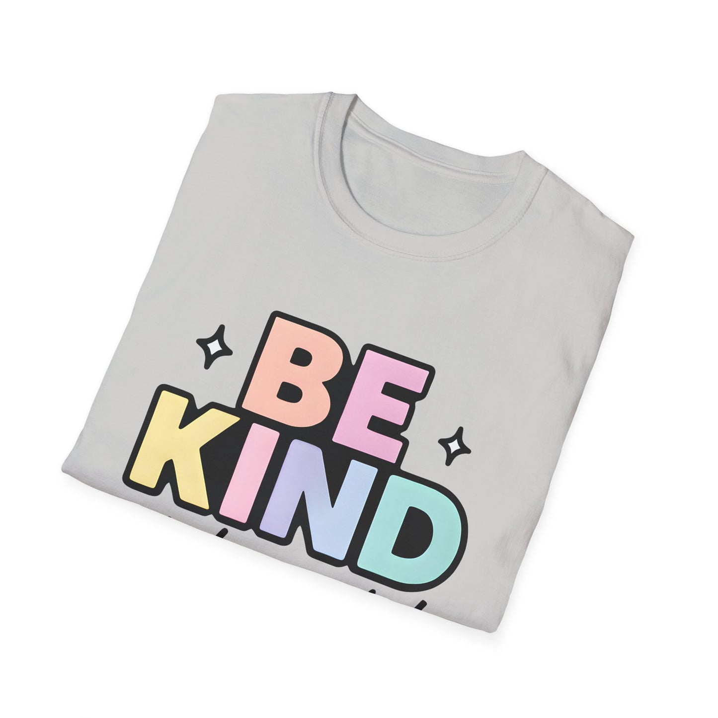 Be Kind or Be Quiet T-Shirt