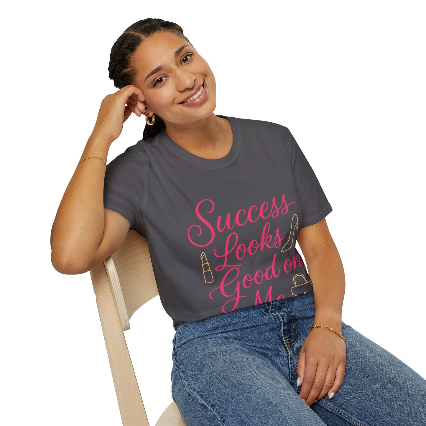 Success Looks Good on Me T-Shirt