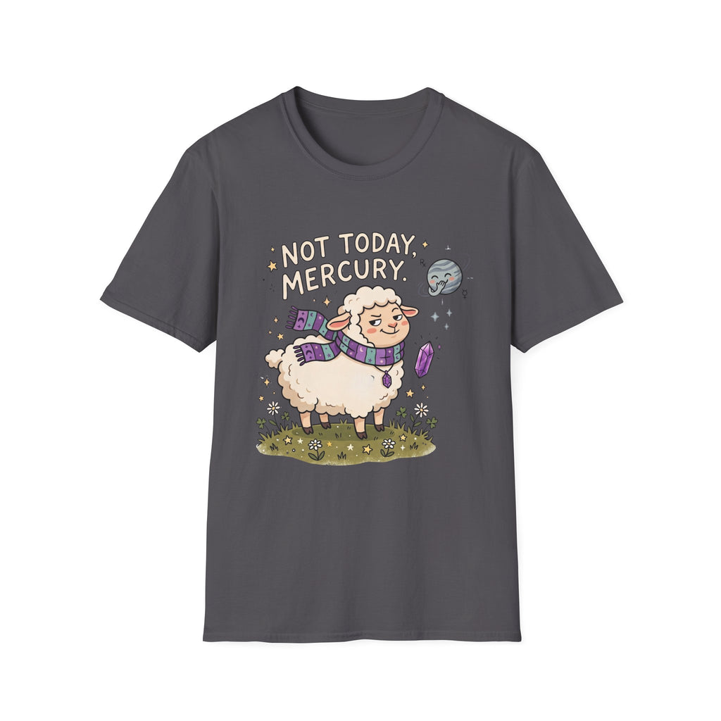 Not Today, Mercury T-Shirt