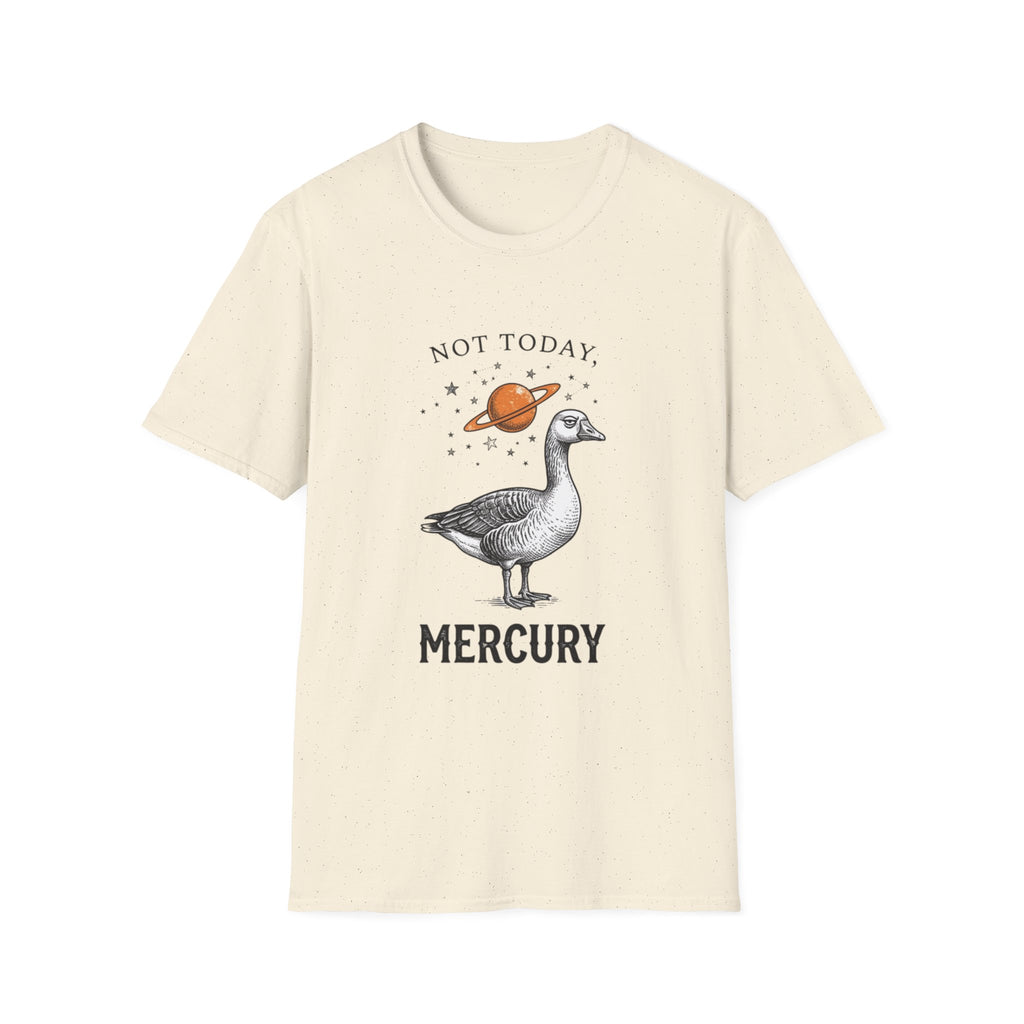 “Not Today, Mercury” T-shirt