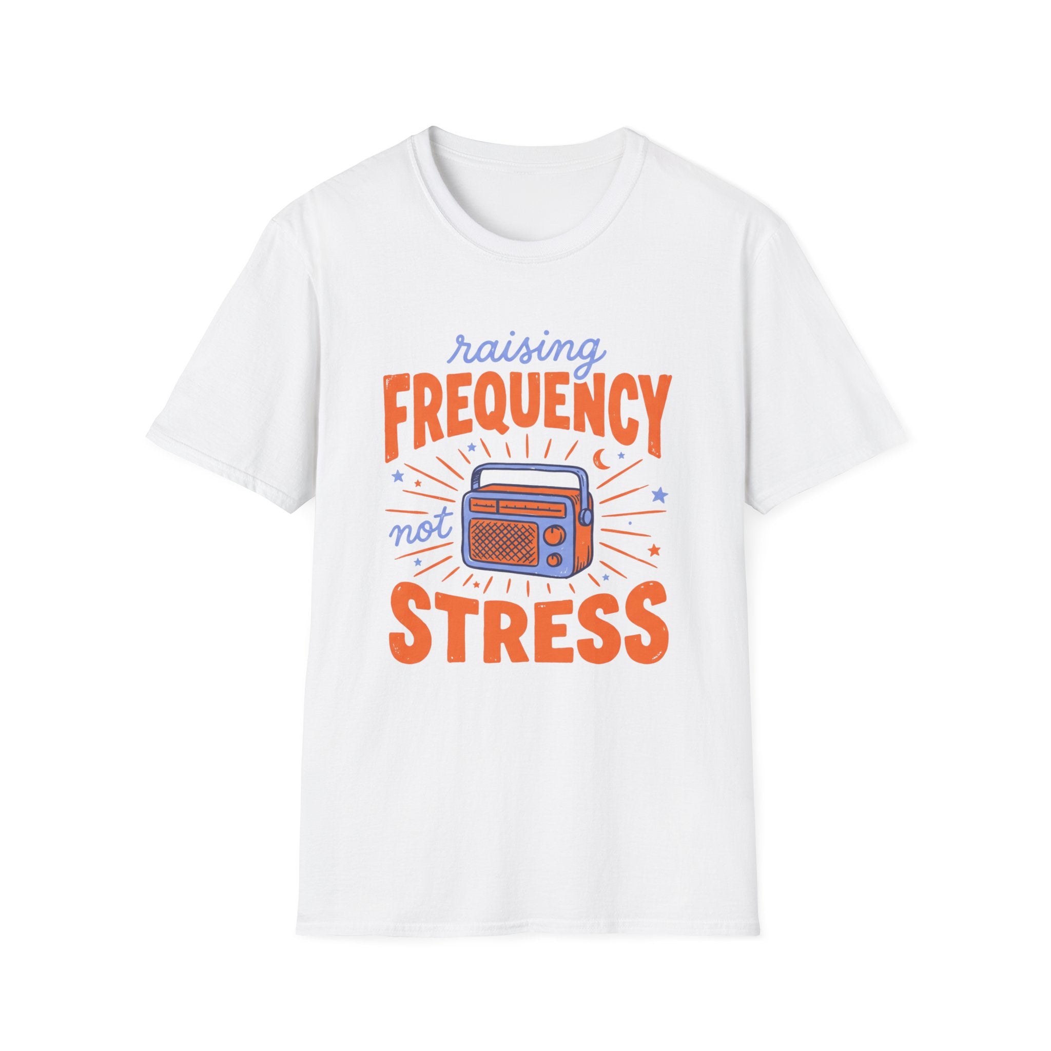 Raising Frequency Not Stress T-Shirt
