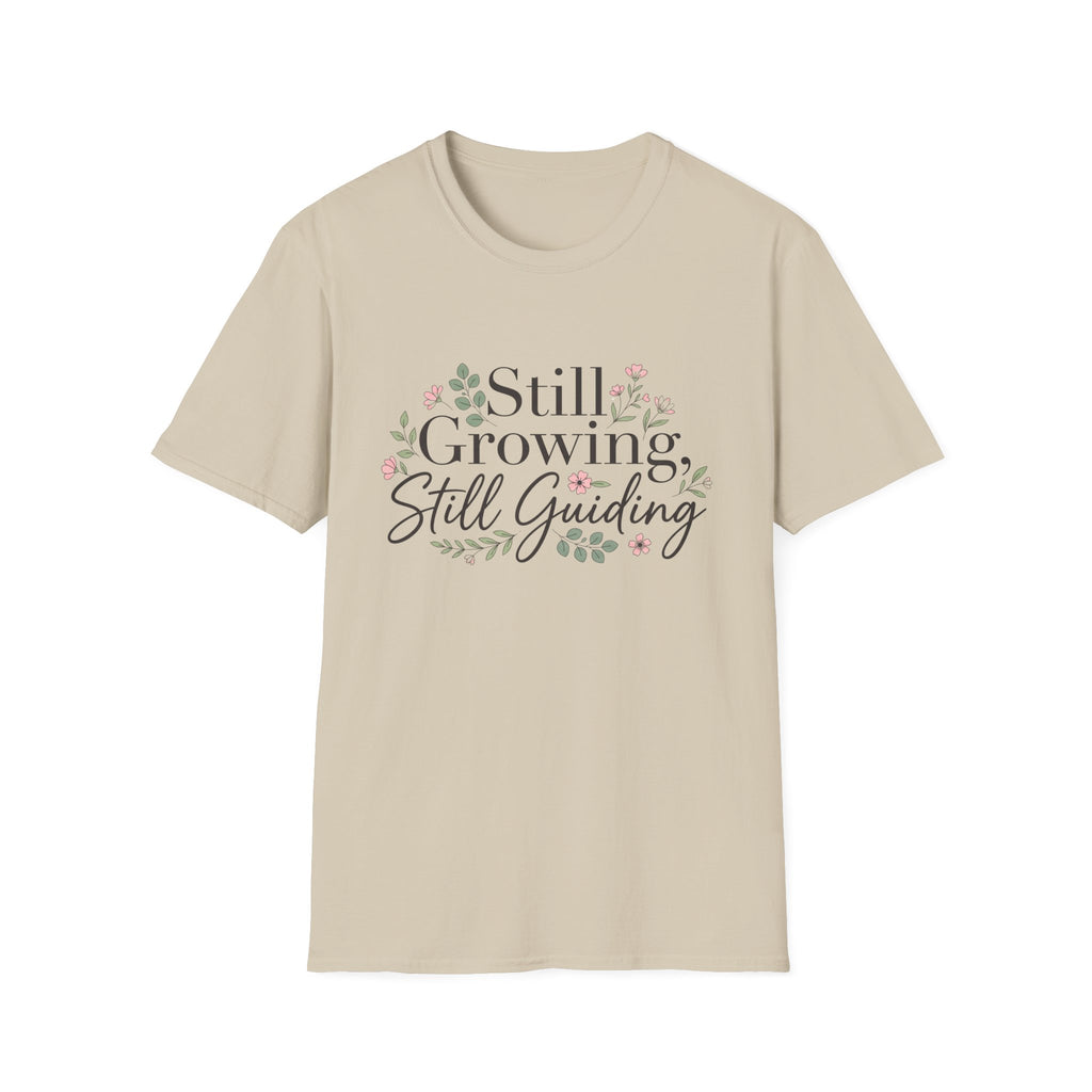 Still Growing, Still Guiding T‑Shirt