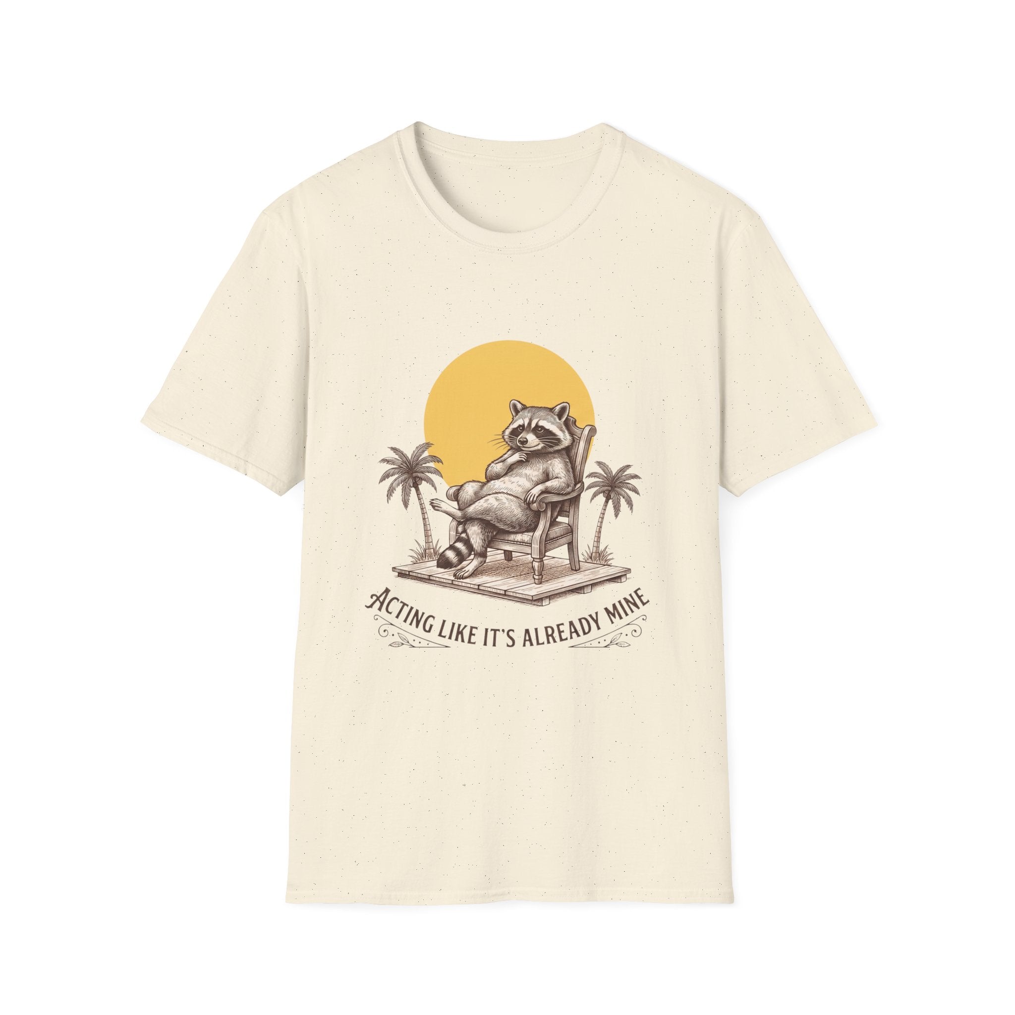 "Acting Like It's Already Mine" T-shirt