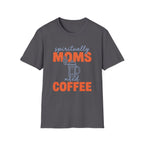 Spiritually Moms Need Coffee T‑Shirt