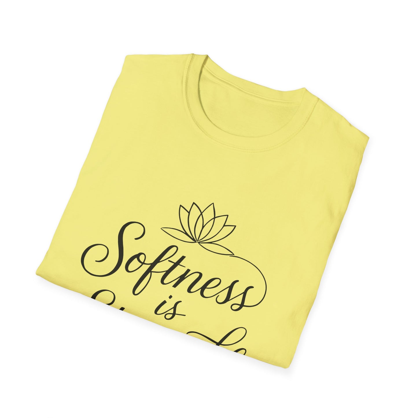 Softness is Strength T-Shirt