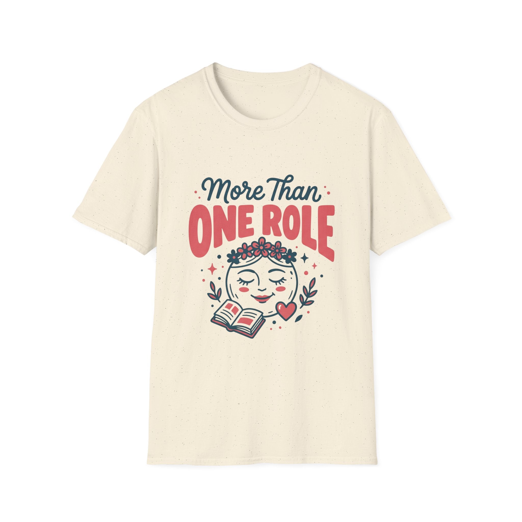 More Than One Role T-shirt