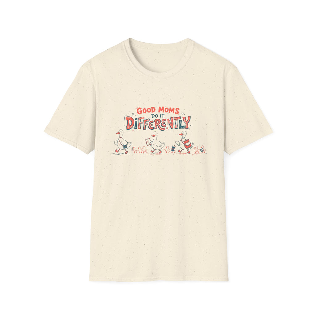 Good Moms Do It Differently T-shirt