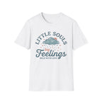 Little Souls Big Feelings T-Shirt