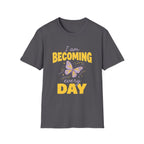 Becoming Every Day T-Shirt
