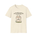 Emotionally Regulated Sometimes T-Shirt
