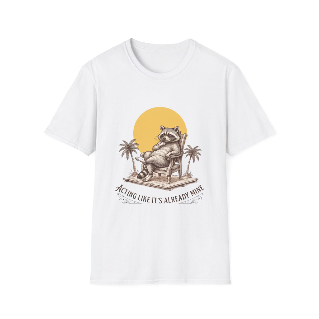 "Acting Like It's Already Mine" T-shirt