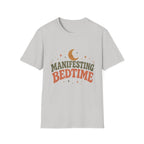 Manifesting Bedtime T-Shirt