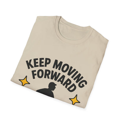 Keep Moving Forward T-Shirt